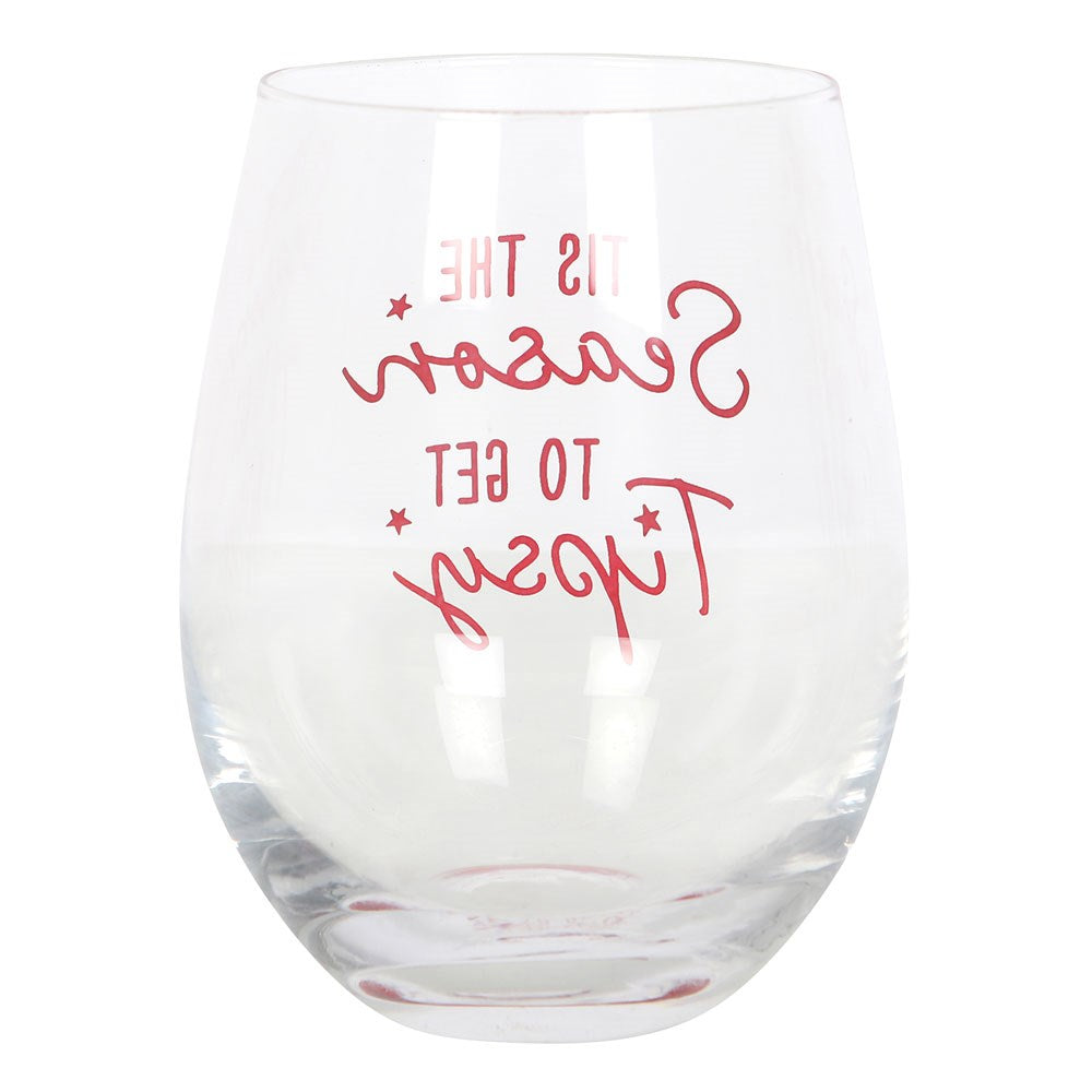 Tis the Season to get Tipsy Wine glass