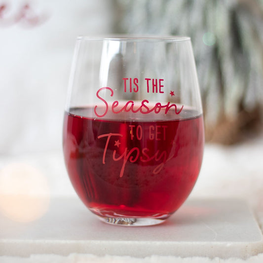 Tis the Season to get Tipsy Wine glass