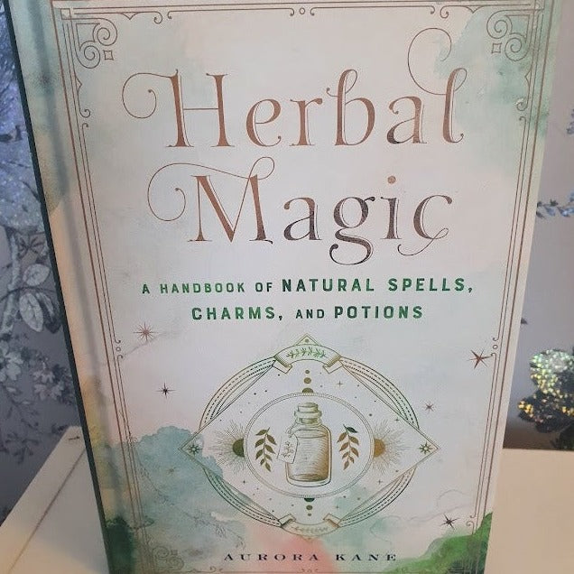 Herbal Magic: A Handbook of Natural Spells, Charms, and Potions